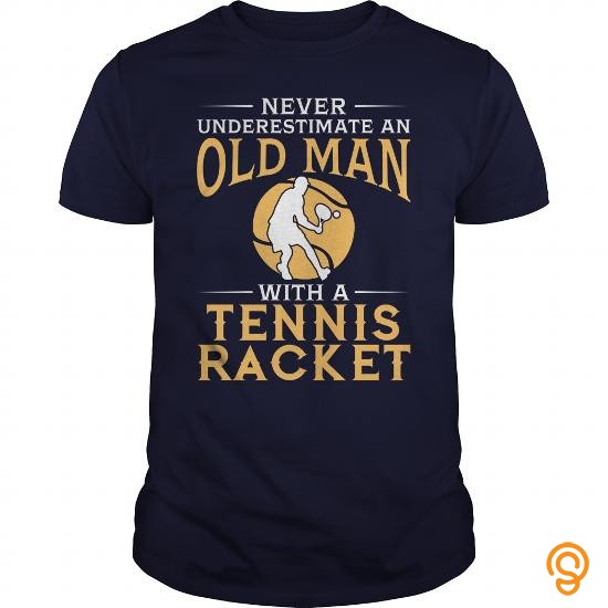 Masculine Never Underestimate An Old Man With A Tennis Racket TShirt Tee Shirts Graphic