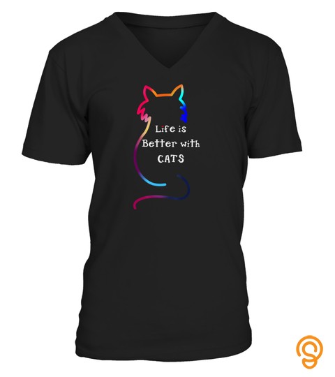 Cat T shirt Life Is Better With Cats Colorful Funny Cute Tee