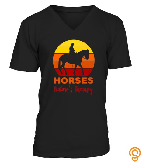HORSES NATURES THERAPY  HORSE LOVER  HORSE BACK RIDING TSHIRT   HOODIE   MUG (FULL SIZE AND COLOR)