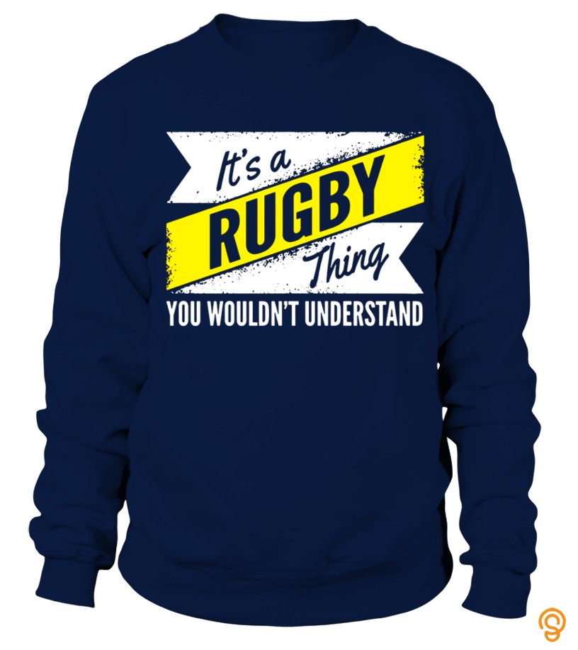 Rugby Thing Wouldn T Understand T Shirt