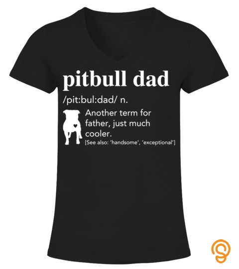 Pitbull Dad Definition Funny T Shirt Gift For Father Or Dad