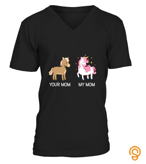 YOUR MOM MY MOM MOTHERS DAY 2020 FUNNY UNICORN TSHIRT   HOODIE   MUG (FULL SIZE AND COLOR)