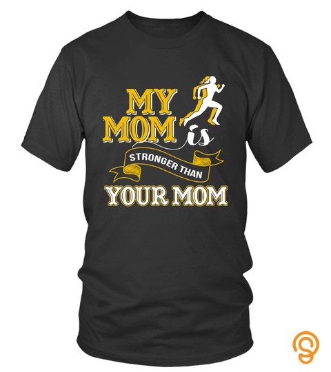 Mother s Day T shirts My Mom Is Stronger Than Your Mom Hoodies Sweatshirts TH