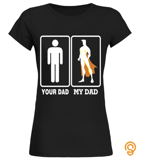 My Dad Is A Hero Father's Day T Shirt My Super Hero   Limited Edition