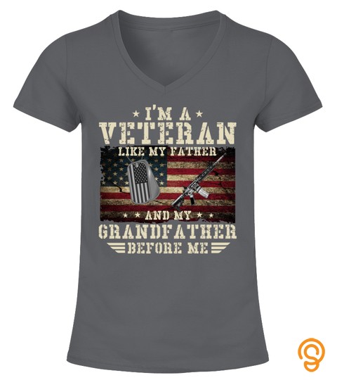 I Am A Veteran Like My Father And My Grandfather