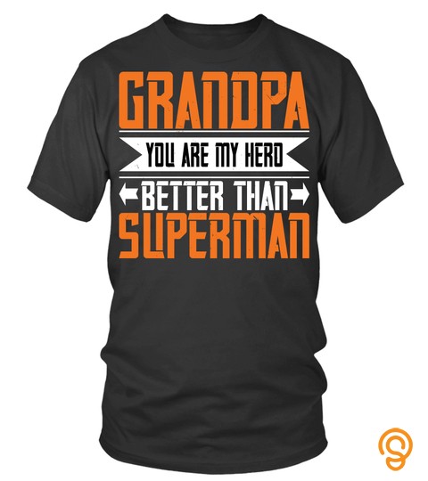 Grandpa, You Are My Hero Better Than Superman 01