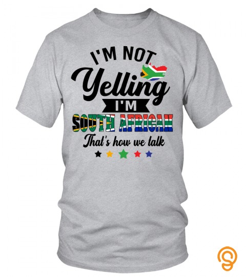 African Woman T Shirt, I'm Not Yelling, I'm South African, That's How We Talk, South African Flag, African Roots, African Pride, Afrocentric