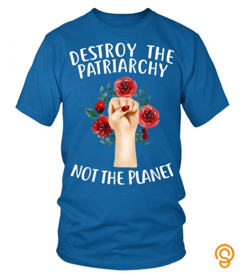 Feminist Earth Day Environmentalist Liberal Green New Deal T T Shirt