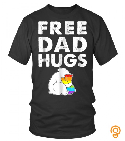 Free Dad Hugs T Shirt Lgbt Bear Pride