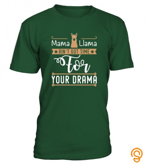 Mama Llama Ain't Got Time For Your Drama