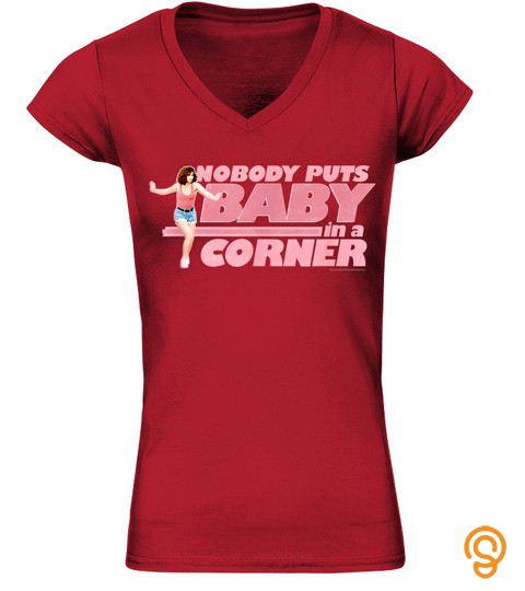 Nobody Puts Baby In A Corner Dirty Dancing T Shirt