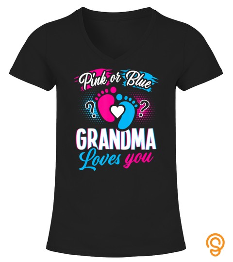 Pink Or Blue Grandma Loves You Gender Baby Reveal Party Gift T Shirt