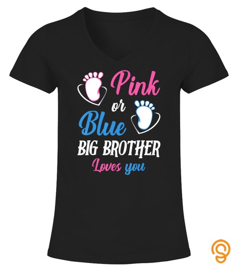 Pink Or Blue Big Brother Loves You Baby Gender Reveal Party T Shirt