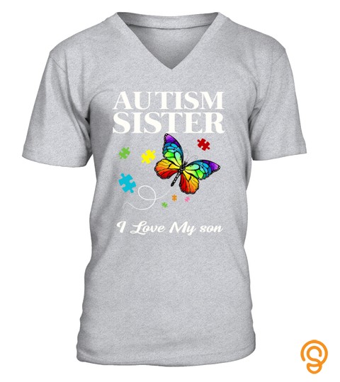 Butterfly Autism Sister I Love My Son Awareness T Shirt