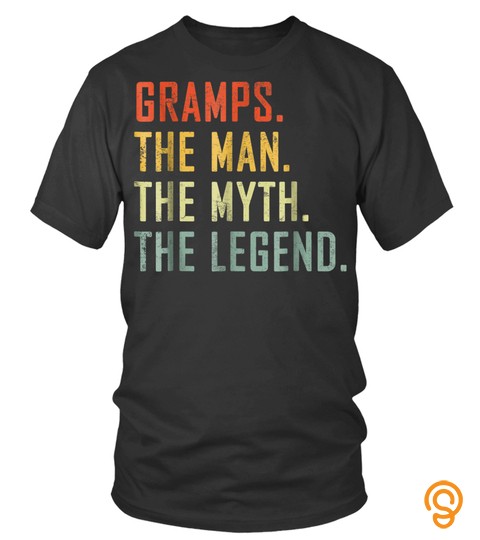 Gramps Man Myth Legend Shirt For Dad Father Grandpat753
