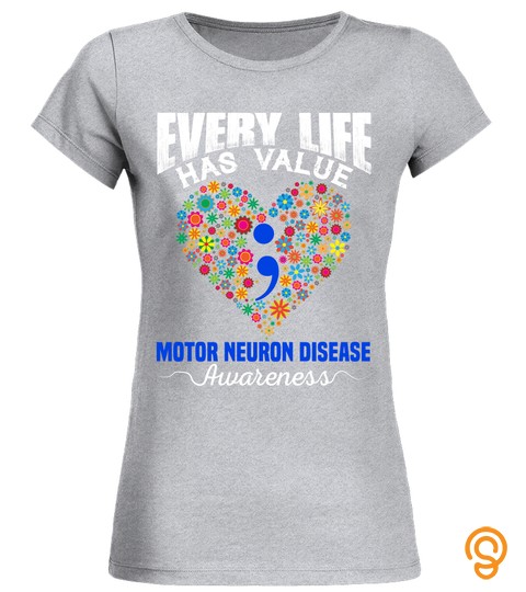 EVERY LIFE HAS VALUE MOTOR NEURON DISEASE AWARENESS
