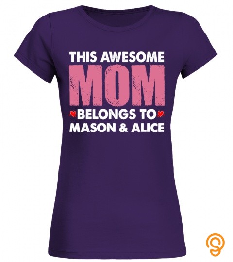 This awesome mom belongs to Mason & Alice