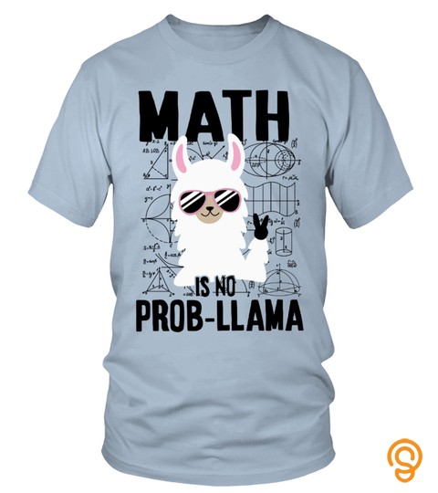Math is no prob llama shirt