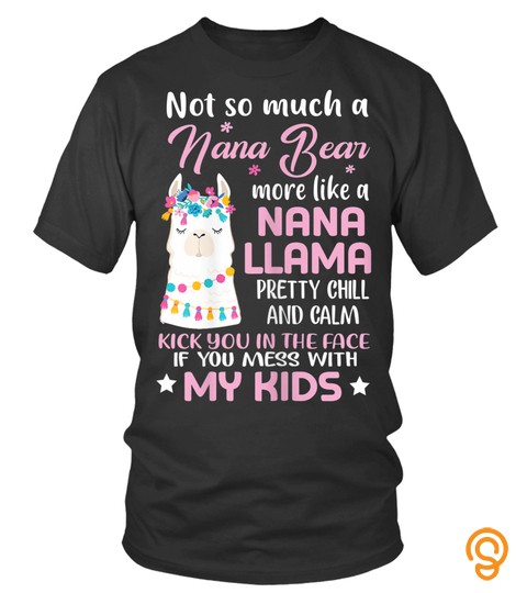 Womens Not So Much A Nana Bear More Like A Nana LLama Tshirt Gifts