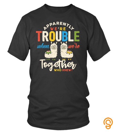 Llama Lover Shirt Apparently We're Trouble When Together Sweatshirt