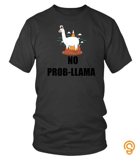 No Probllama Problem Cute Alpaca Fun Animal T Shirt