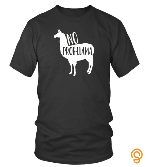 No Probllama Cute Llama Alpaca Lover T Shirt Funny Saying