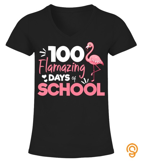 100 Amazing Days Of School Cute Flamingo Pun Student Teacher T Shirt