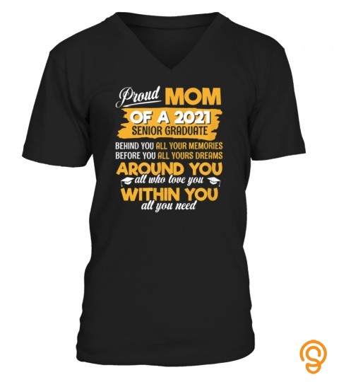 Proud Mom Of A 2021 Senior Graduate Mommy Mother T Shirt