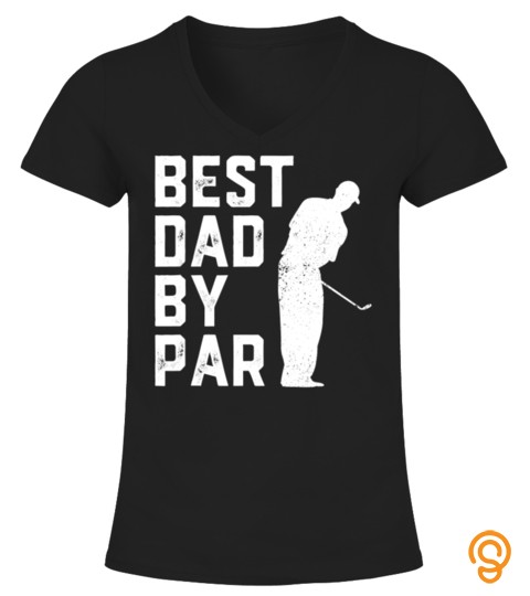 Mens Best Dad By Par Golf Lover Gift For Men Funny Father's Day T Shirt