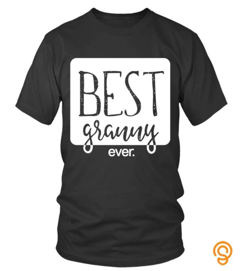 Best Granny Ever Lover Grandma Grandmother Family Best Selling T Shirt
