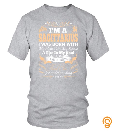 Sagittarius I Born With My Heart T Shirt
