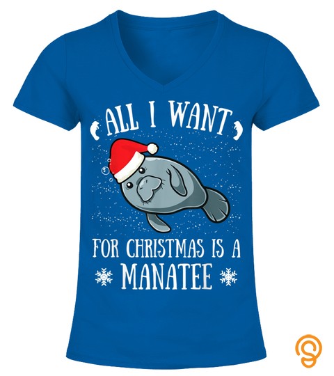 All I Want For Christmas Is A Manatee With Santa Claus Hat T Shirt