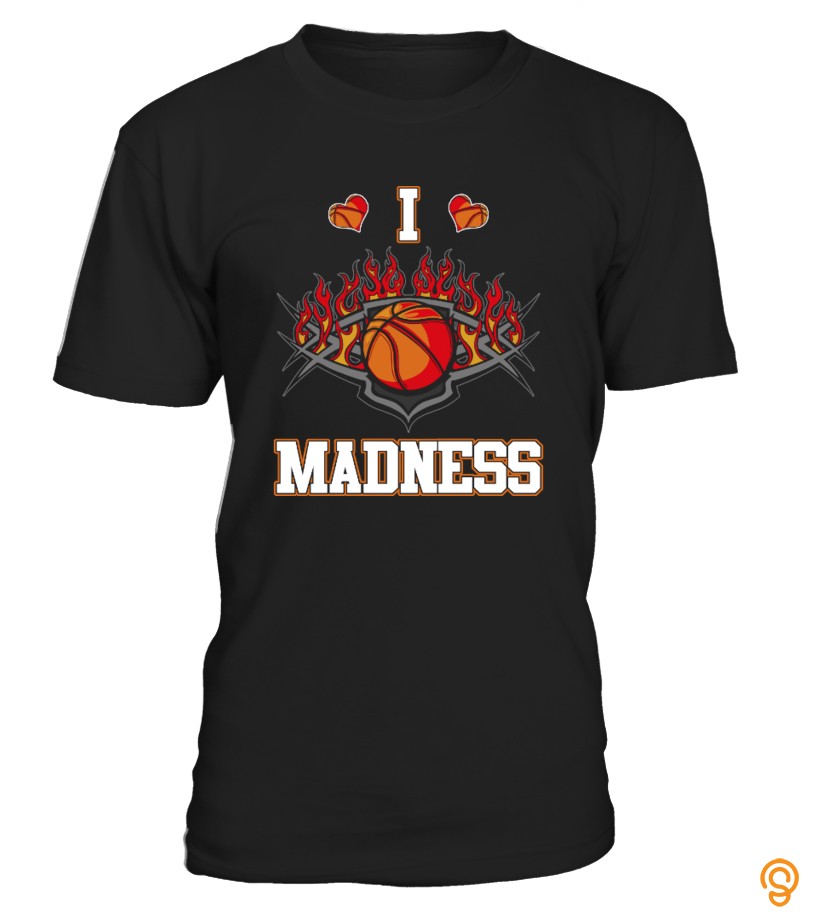 I Love Basketball Madness T Shirt