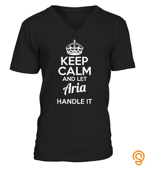 Keep calm and let Aria handle it custom name tshirt gift