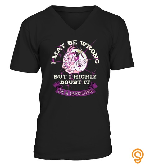 FUNNY CAPRICORN QUOTE PURPLE SEA GOAT TSHIRT I MAY BE WRONG TSHIRT   HOODIE   MUG (FULL SIZE AND COLOR)