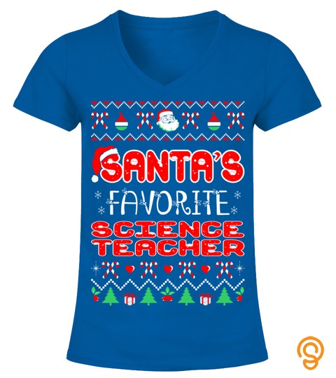 Santas Favorite Science Teacher Christmas Ugly Sweater Long Sleeve T Shirt