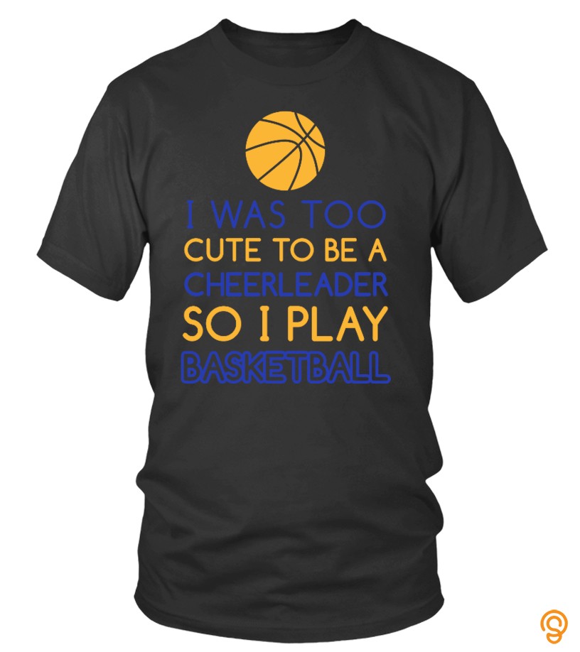 To Be A Cheerleader So I Play Basketball