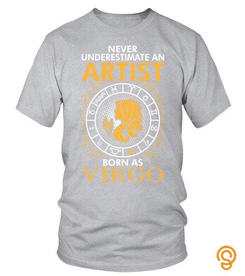An Artist Born As Virgo     Zodiac  T shirt