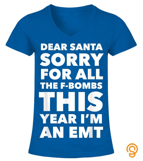 Dear Santa I'm An Emt Lover Gift T Shirt