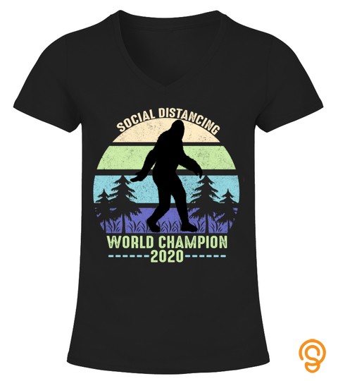 Bigfoot Social Distancing World Champion 2020  Shirt
