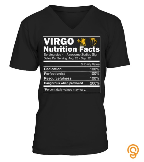 Shirts Virgo Nutrition Facts Zodiac Sign Horoscope T Shirt3213 Cheap Shirt