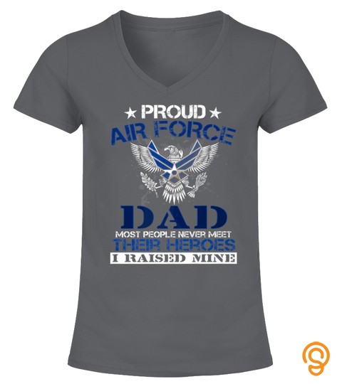 Proud Air Force Dad Funny Premium T Shirt I Raised My Hero