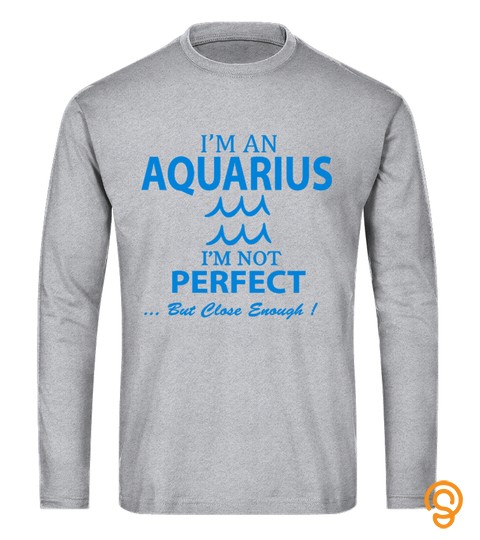 AQUARIUS ISN'T PERFECT BUT CLOSE(WINTER)