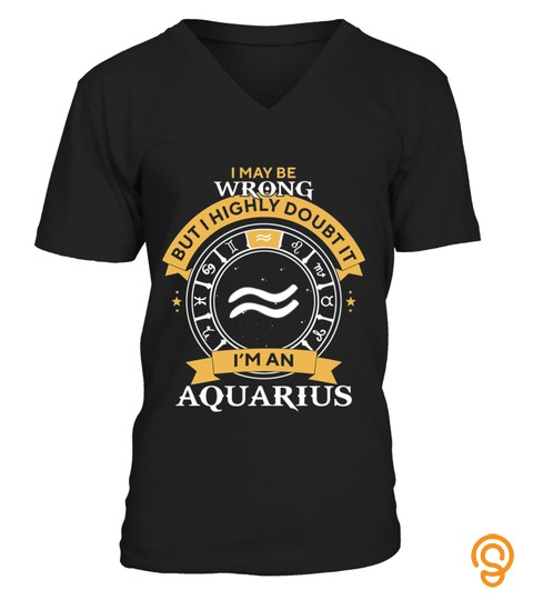 Im An Aquarius Shirt