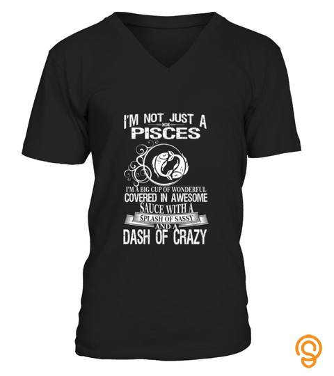 Pisces Splash Of Sassy And A Dash Of Crazy T Shirt
