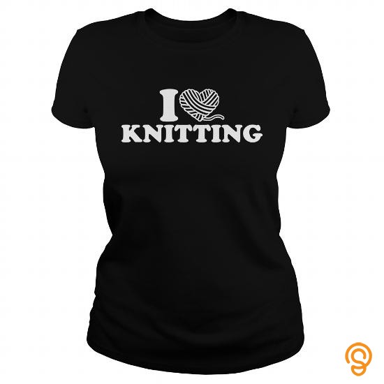 Comfy I love Knitting T Shirts Ideas