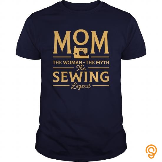In Style Mom The Woman The Myth The Sewing Legend T Shirts Apparel