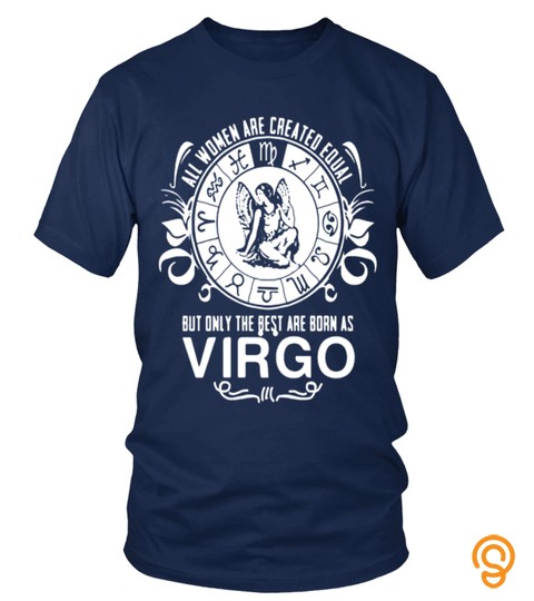 Virgo the best are born as    Zodiac  T shirt zodiac horoscope Astrology gift