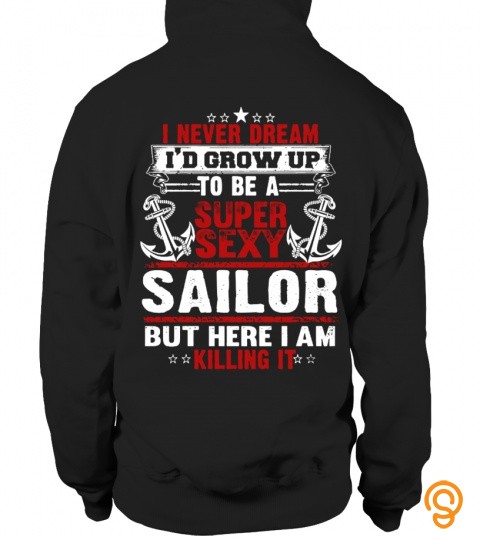I Never Dreamt I'd Grow Up To Be A Super Sexy Sailor