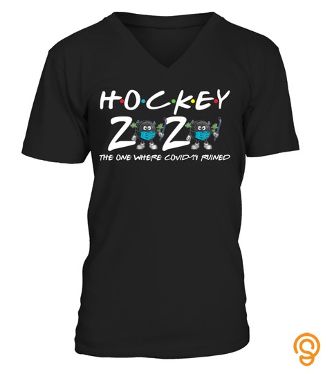 Hockey 2020 The One Where Covid 19 Ruined Funny Shirt